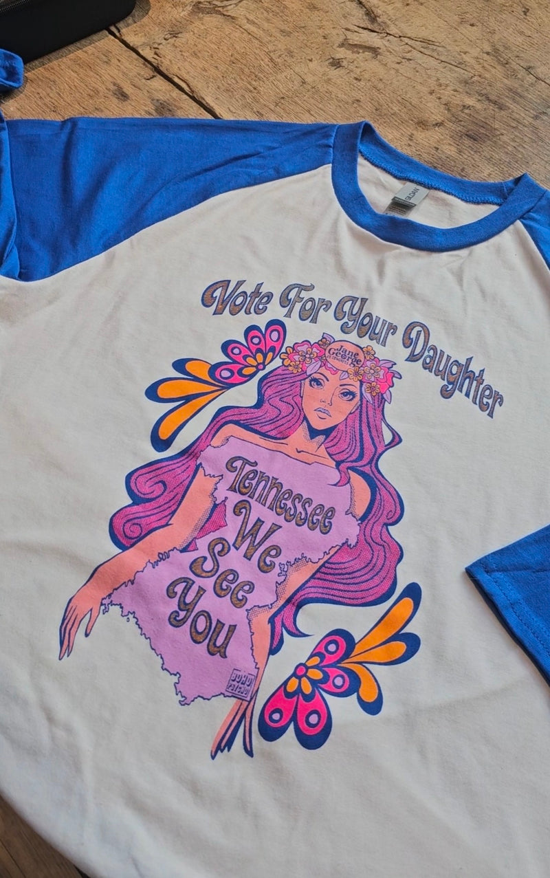 Vote For Your Daughter Tee